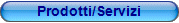 Prodotti/Servizi